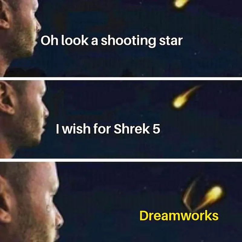 Waiting for Shrek 5