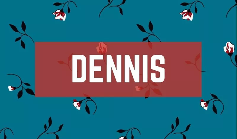 Dennis