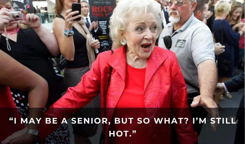 Betty White quote about being a senior citizen