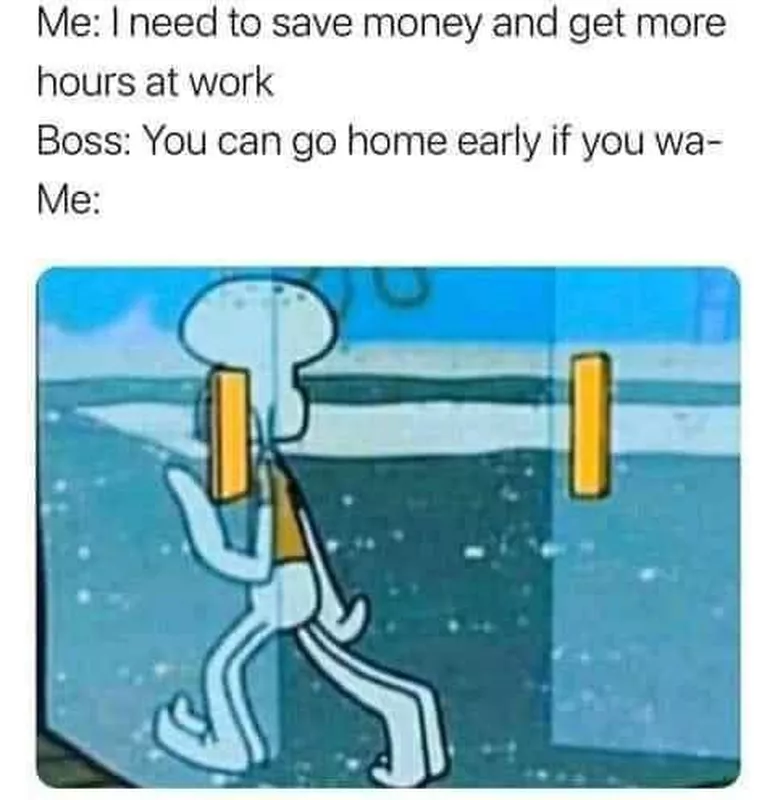 Squidward leaving work early meme