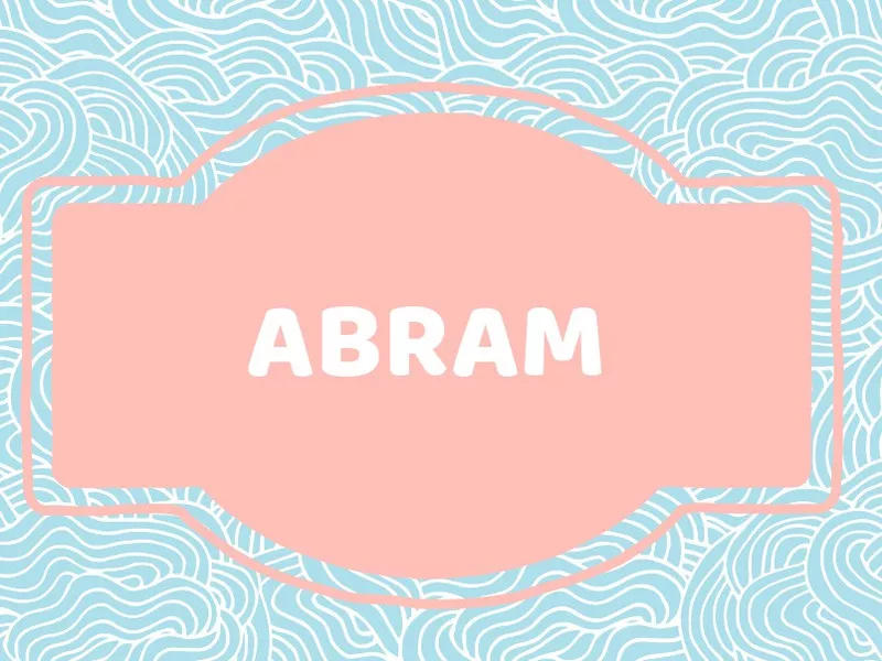 Unique Baby Boy Names: Abram