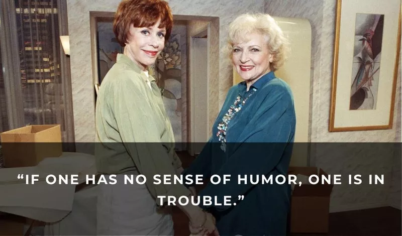 Betty White with Carol Burnett on having a sense of humor