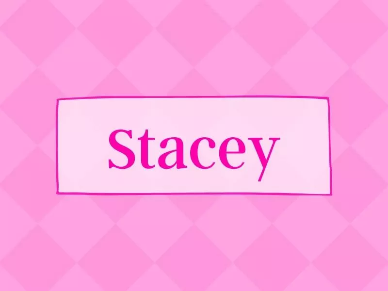 Stacey