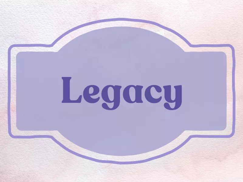 Legacy