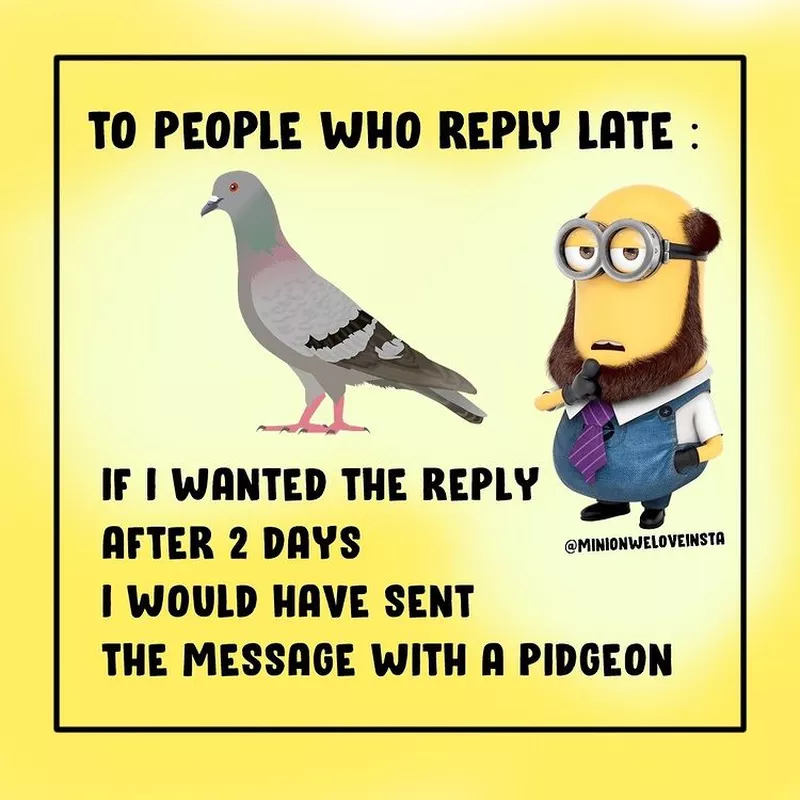 Late reply minion meme