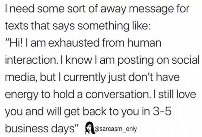 Exhausted from human interaction meme