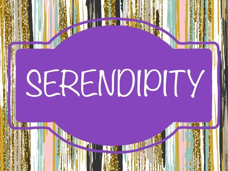 Serendipity