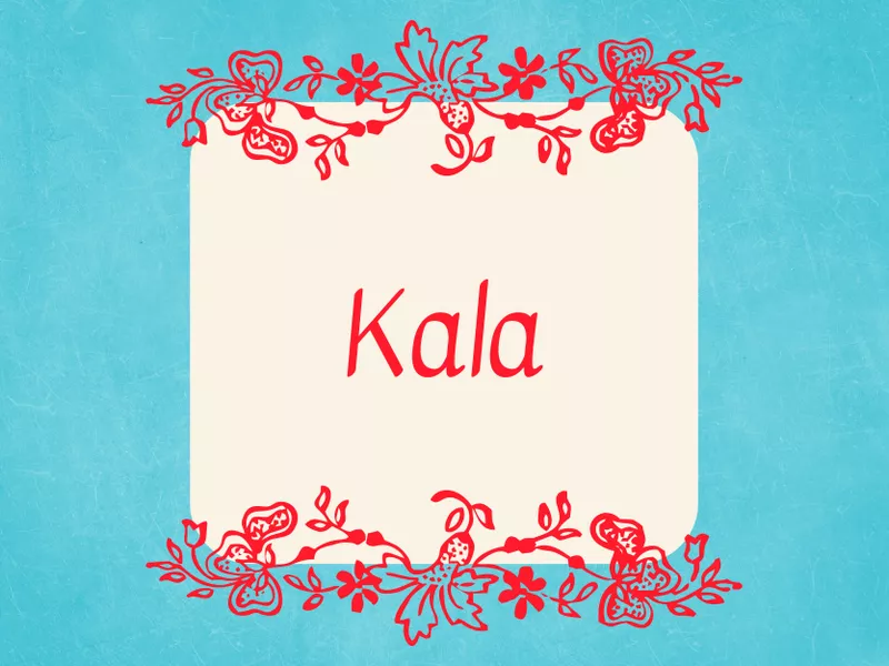 Kala