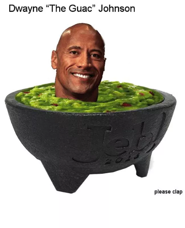 Dwayne the Guac Johnson