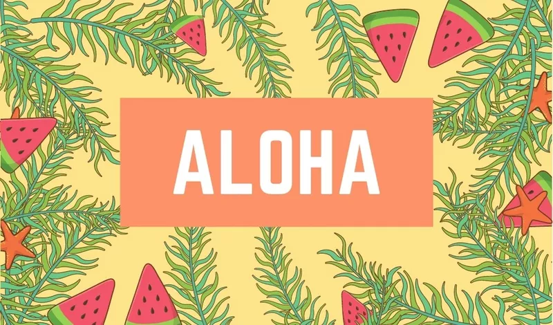 Aloha