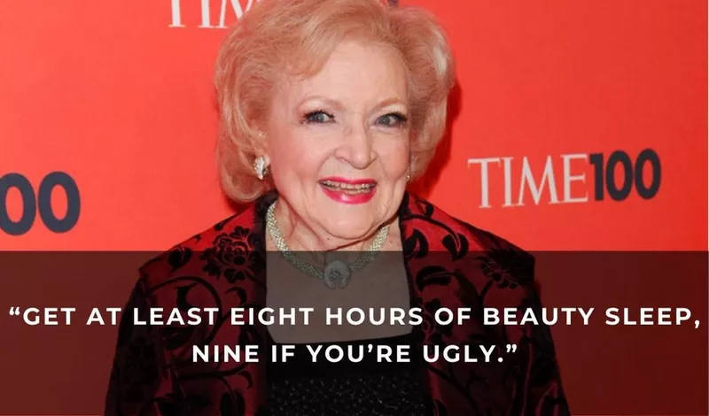 Betty White on the importance of getting sleep