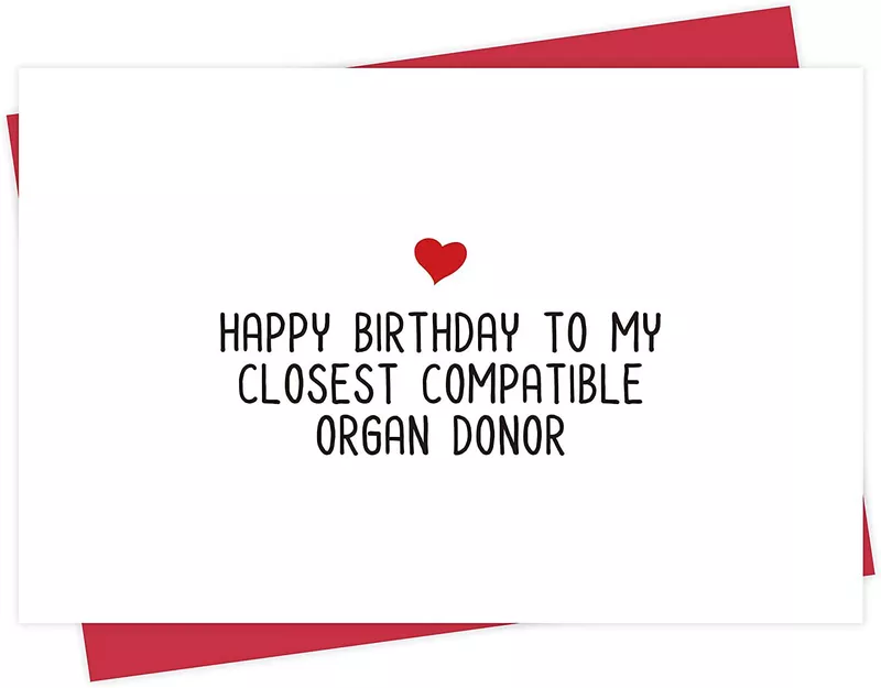 Closest compatible organ donor birthday card