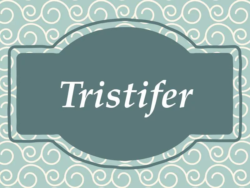 Tristifer