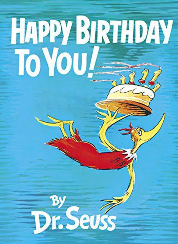 Happy Birthday to You! by Dr. Seuss