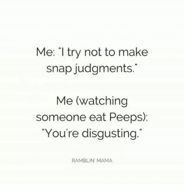 Peeps are disgusting